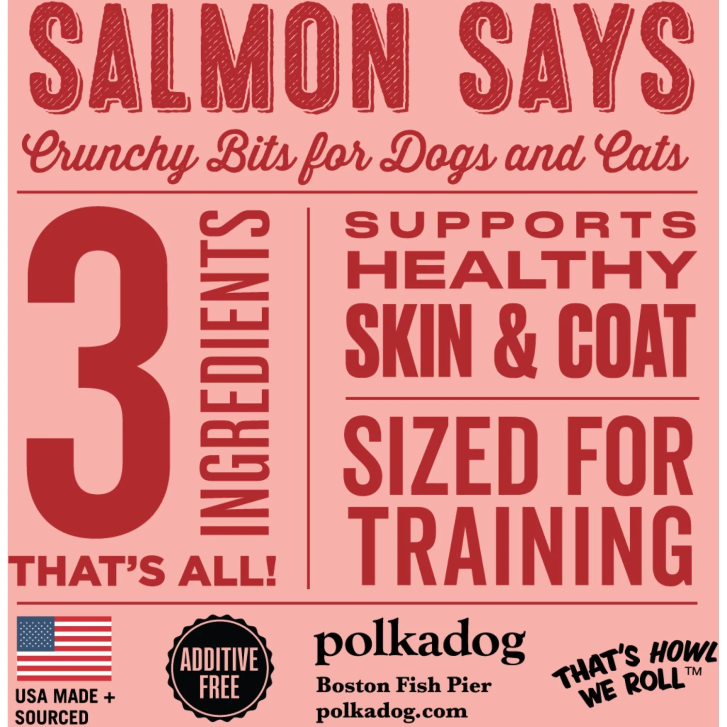 Polkadog Salmon Says Training Bits Crunchy Dehydrated Dog & Cat Treats 4 Polkadog Salmon Says Training Bits Crunchy Dehydrated Dog & Cat Treats - Image 2
